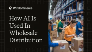 AI use cases in wholesale distribution