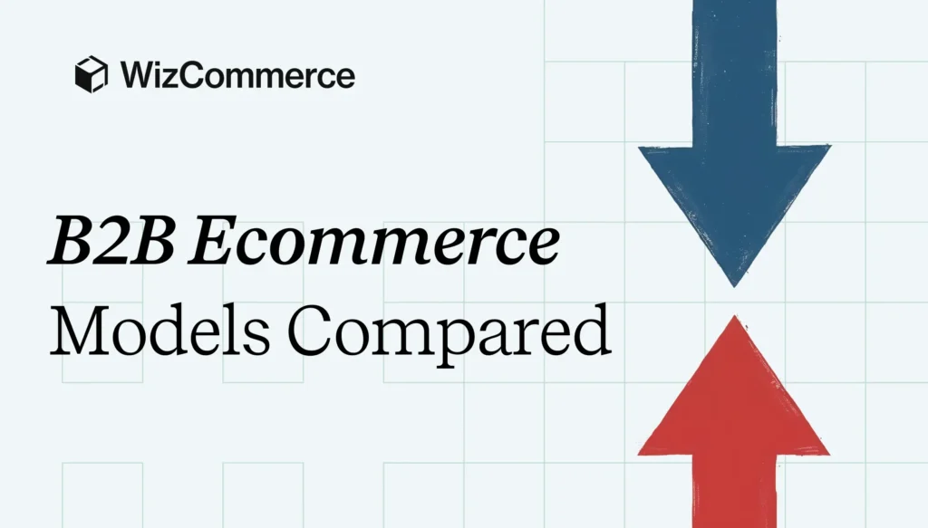 Comparison of B2B ecommerce models