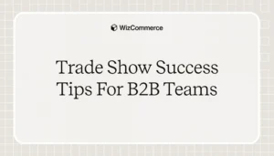 B2B trade show success tips