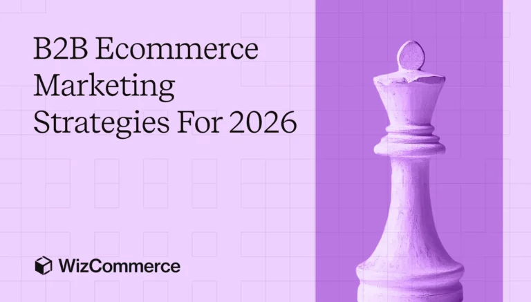 B2B ecommerce marketing in 2026