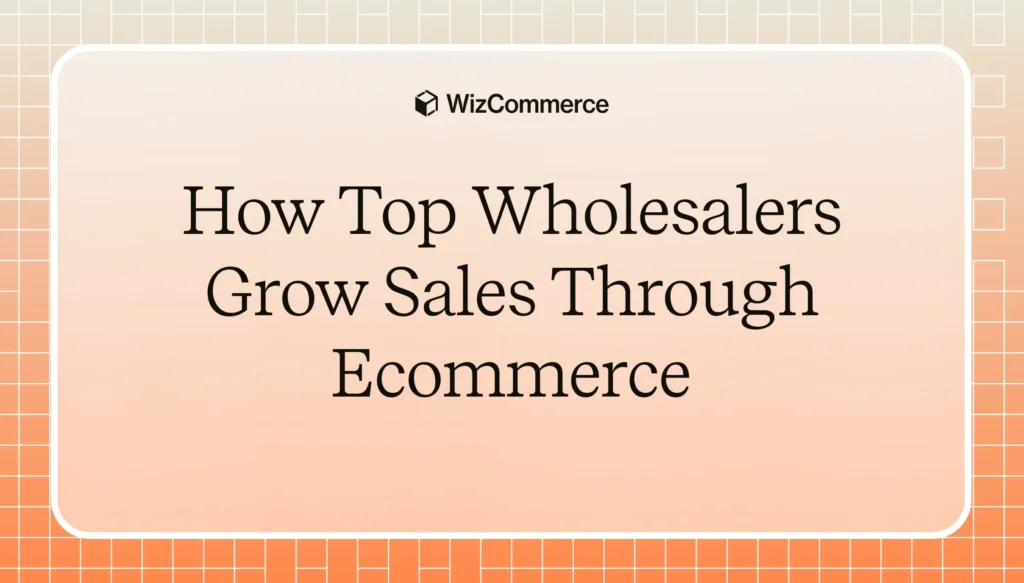 Ecommerce-driven wholesale sales growth