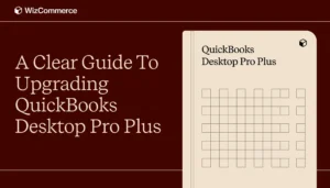 Upgrading QuickBooks Desktop Pro Plus