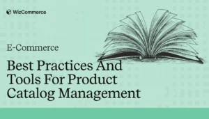 Product catalog management tools and practices