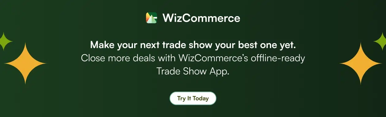 Close more deals at your next event with the Trade Show App by WizCommerce. Close more deals at your next event with the Trade Show App by WizCommerce.
