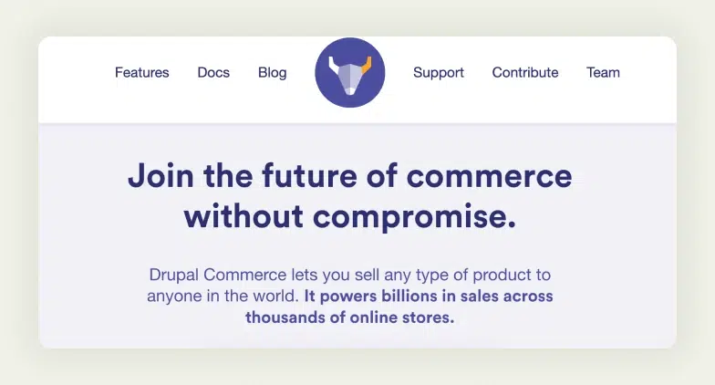 Drupal Commerce A robust solution that combines content management and e-commerce for content-heavy businesses. Drupal Commerce A robust solution that combines content management and e-commerce for content-heavy businesses.