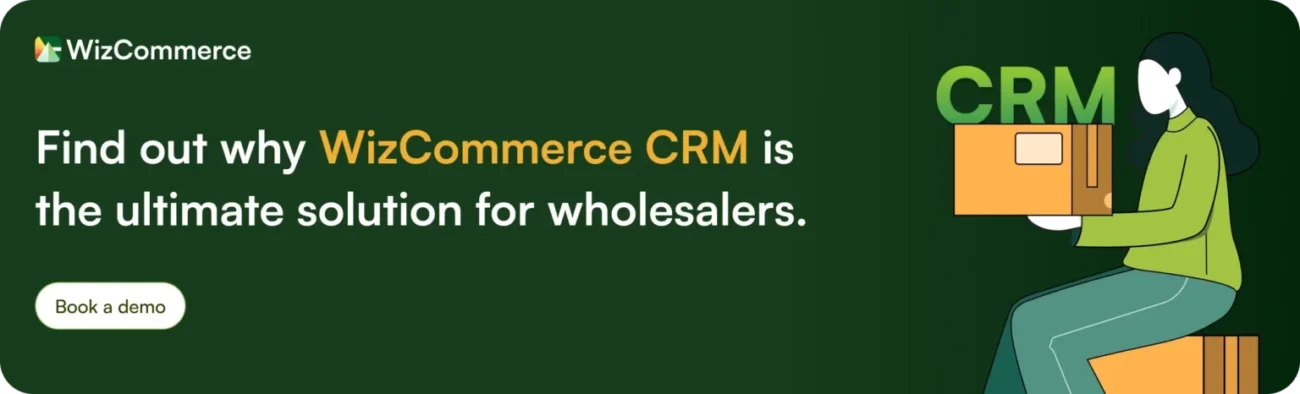 Get a demo of WizCommerce B2B wholesale CRM platform