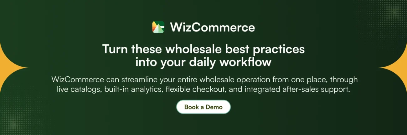 Put wholesale best practices into action with WizCommerce’s live catalogs, built-in analytics, flexible checkout, and integrated after-sales support. Put wholesale best practices into action with WizCommerce’s live catalogs, built-in analytics, flexible checkout, and integrated after-sales support.