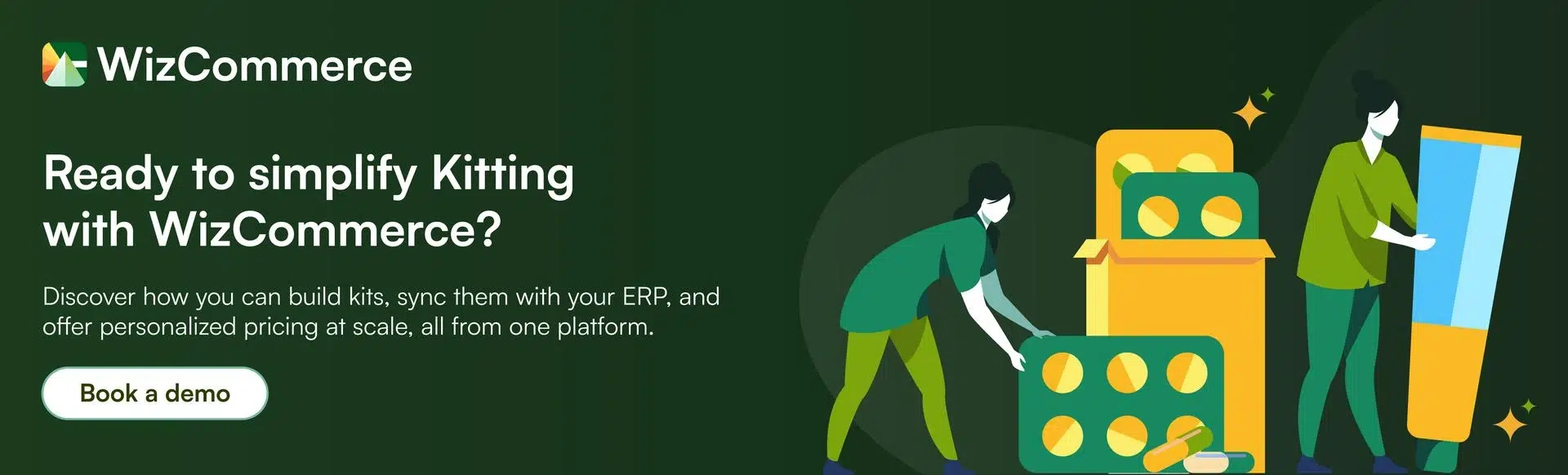 Ready to simplify Kitting with WizCommerce Ready to simplify Kitting with WizCommerce