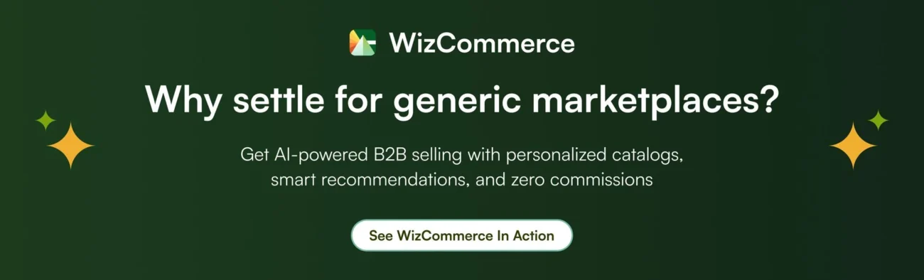 Skip marketplace fees and build your own branded B2B store with WizCommerce Skip marketplace fees and build your own branded B2B store with WizCommerce