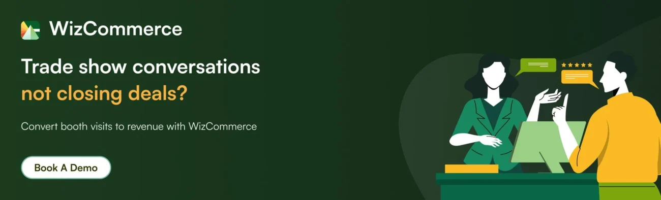 Transform booth visits into qualified leads and measurable revenue with WizCommerce