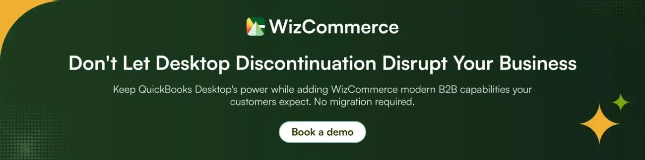 WizCommerce integrates with QuickBooks Desktop to add mobile ordering and B2B ecommerce without migration WizCommerce integrates with QuickBooks Desktop to add mobile ordering and B2B ecommerce without migration